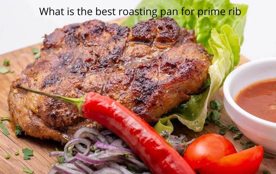 What_is_the_best_roasting_pan_for_prime_rib